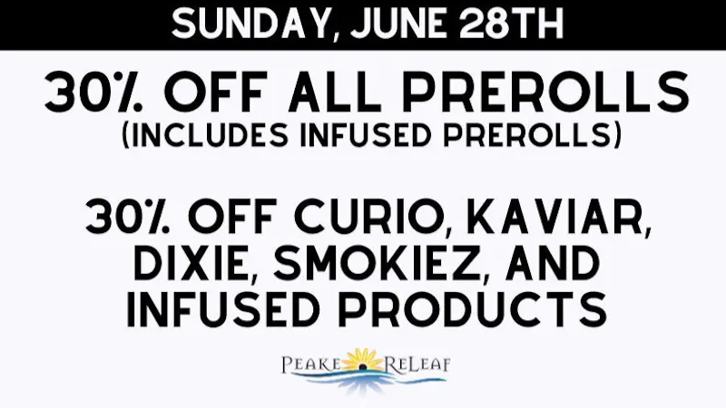 Peake ReLeaf 30% off all PreRolls!