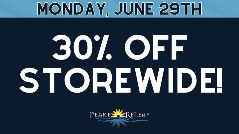 Peake ReLeaf 30% off Storewide!