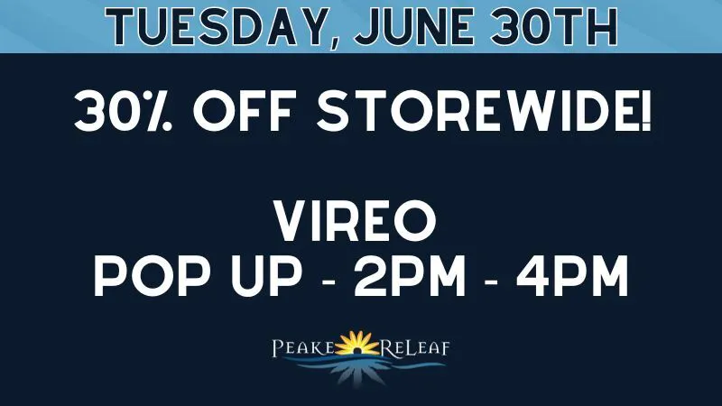 Peake ReLeaf 30% off Storewide!