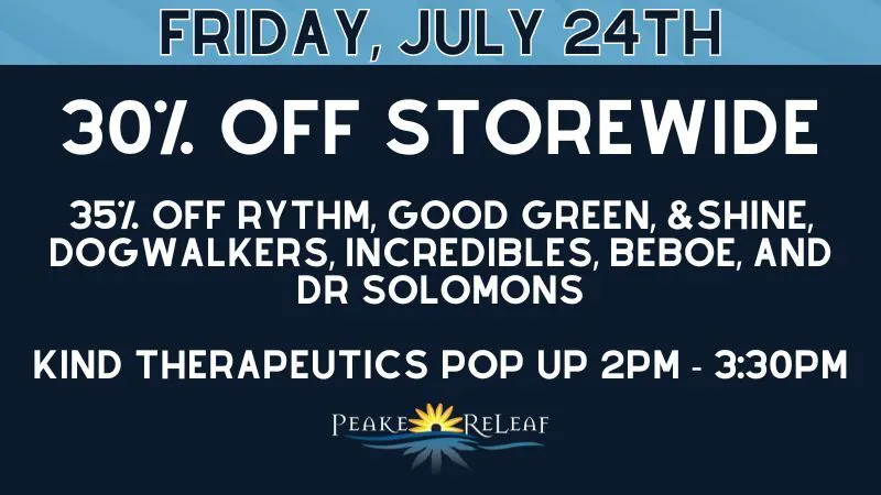 Peake ReLeaf 30% off STOREWIDE!!