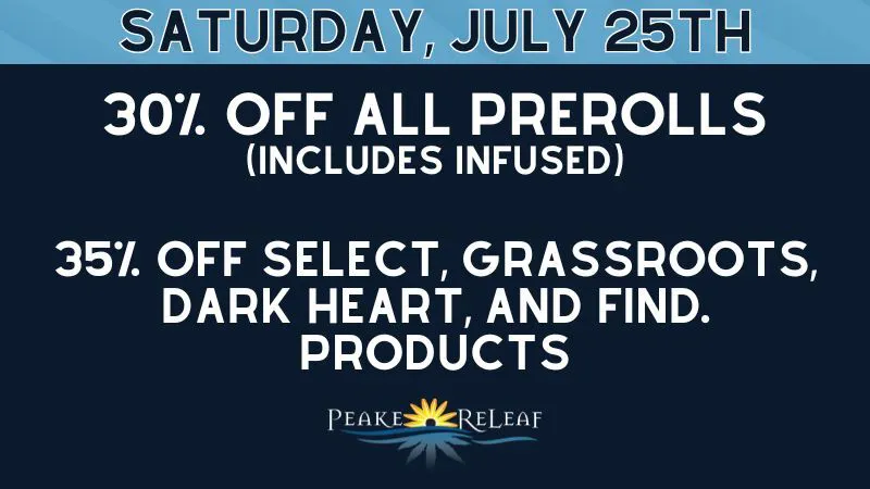 Peake ReLeaf 30% off all PreRolls!