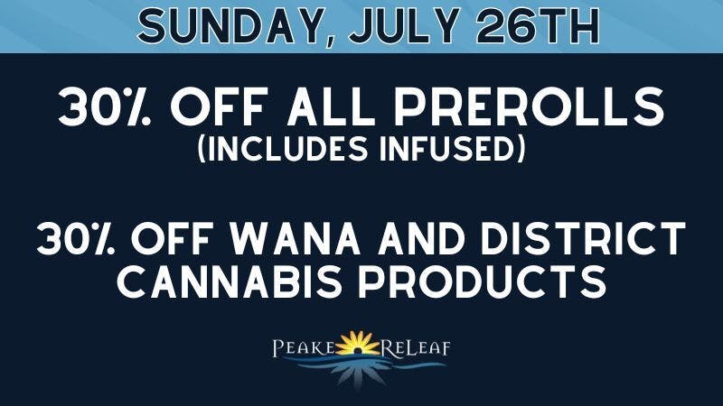 Peake ReLeaf 30% off Wana and District Cannabis Products!