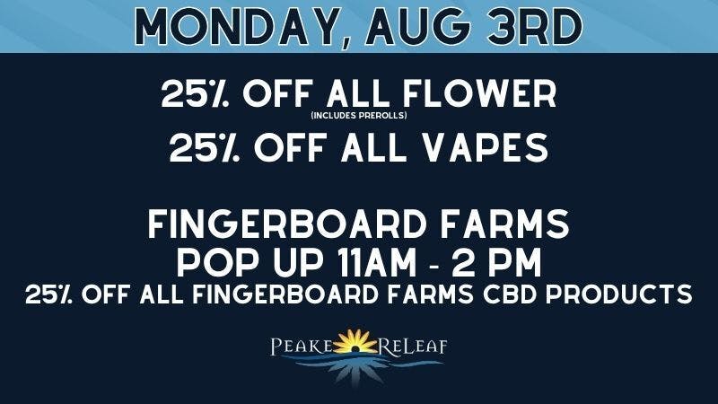 Peake ReLeaf 25% off all Flower & Vapes!