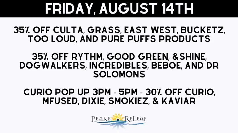 Peake ReLeaf 35% off Culta/Grass/TooLoud/Bucketz/PurePuffs!