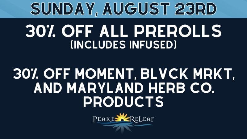 Peake ReLeaf 30% off all PreRolls!