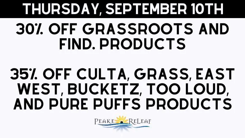 Peake ReLeaf 30% off Grassroots, Select and Find. Products