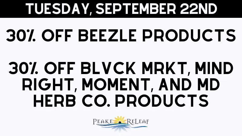 Peake ReLeaf 30% off BM, Mind Right, Moment, MHC!
