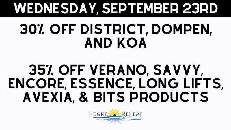 Peake ReLeaf 30% off District, KOA, and Dompen Products