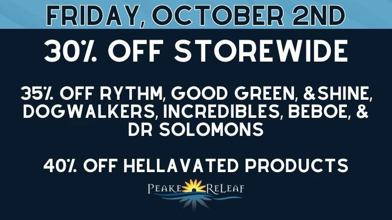 Peake ReLeaf 30% off STOREWIDE!