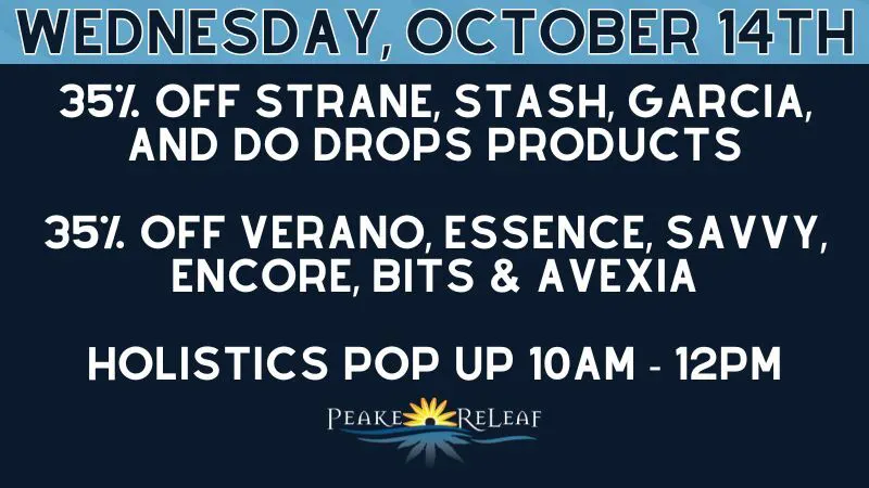 Peake ReLeaf 35% off Strane, Garcia, Stash, Hellavated, DoDrops