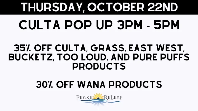 Peake ReLeaf 35% off Culta, Grass, Bucketz, TooLoud, Pure Puffs