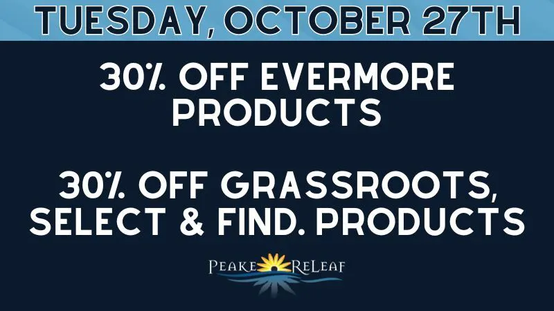 Peake ReLeaf 30% off Evermore!