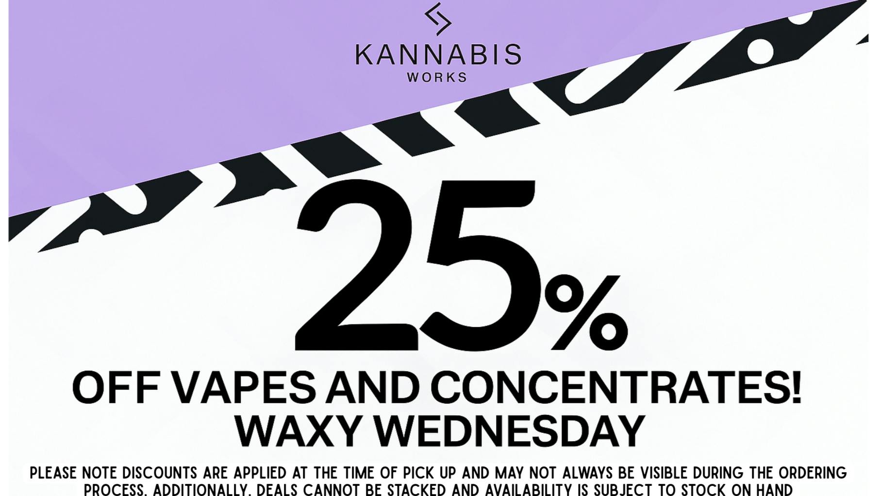 Kannabis Works Waxy Wednesday 25% OFF