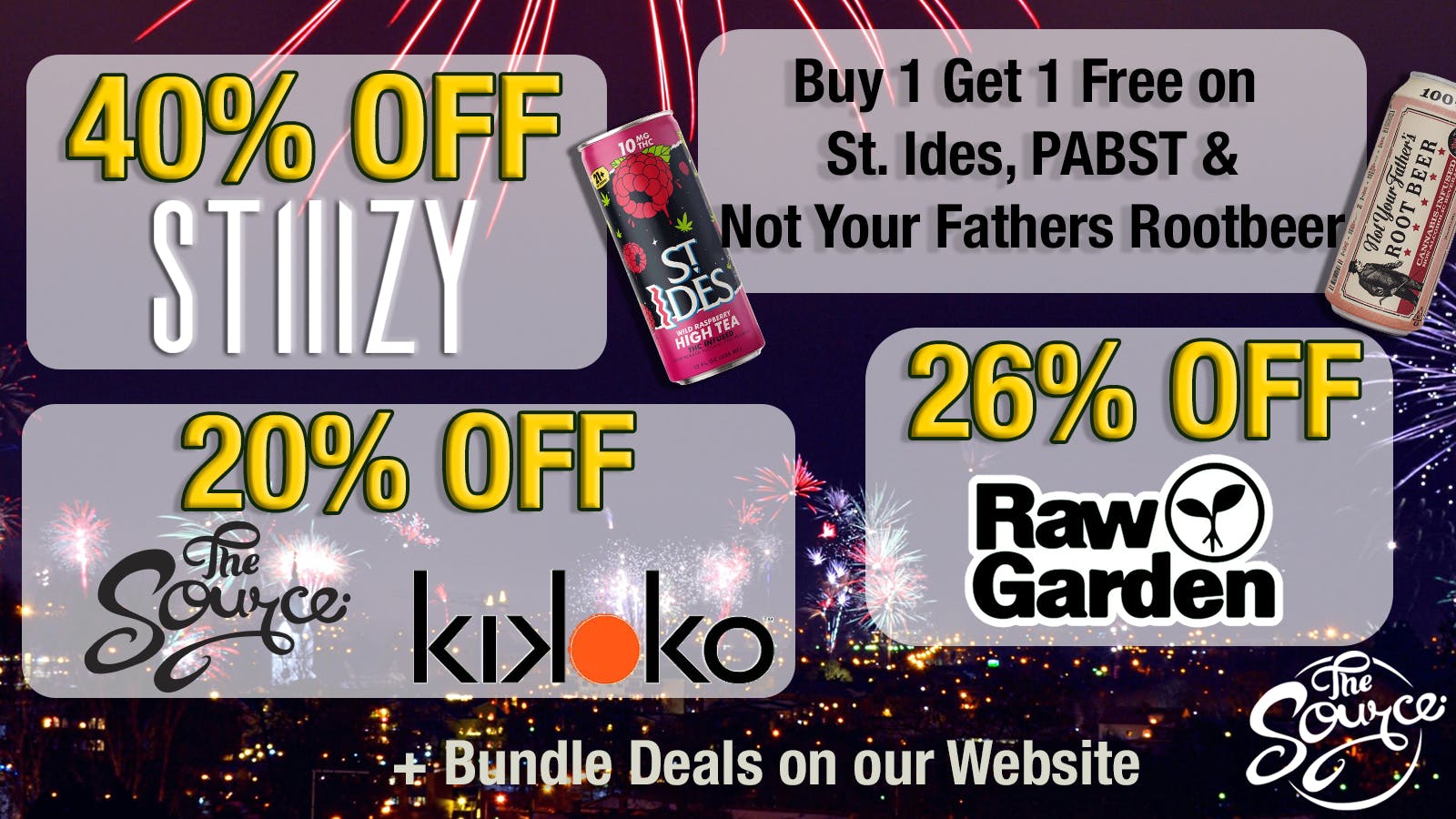 The Source Happy New Years Eve! 40% OFF STIIIZY, 26% OFF RAW!