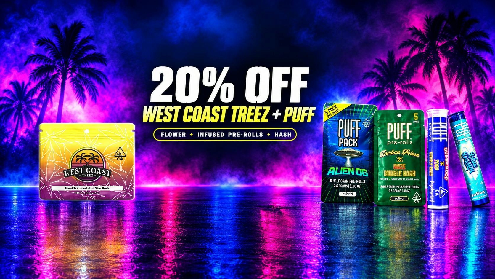The Source 20% Off All West Coast Treez and Puff ! ! !