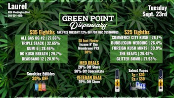 Green Point Wellness - Laurel $25 Eighths and More!!!