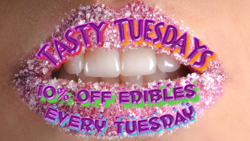 New Millennium TASTY TUESDAYS!! 10% OFF EDIBLES