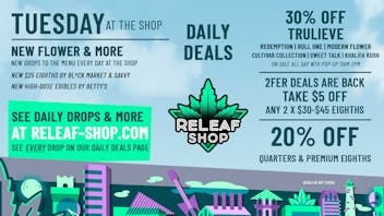 ReLeaf Shop Tuesday Drops & Deals!