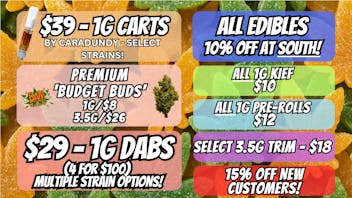 House of Green - South 10% off Edibles! + WAY MORE! at South!