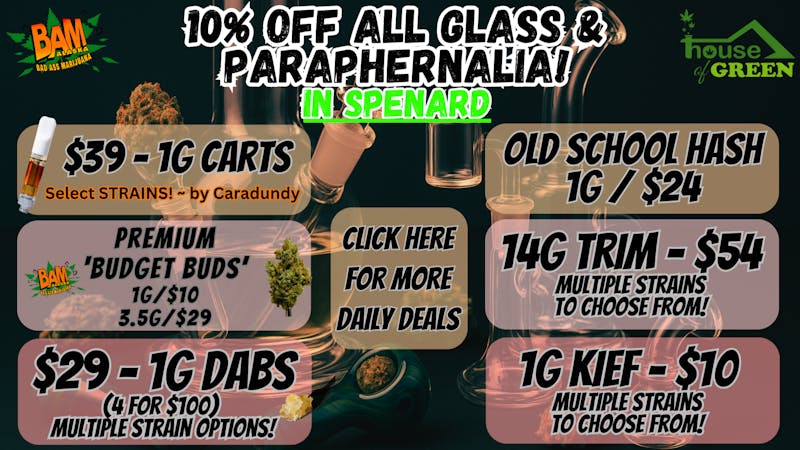 House of Green 10% off all Glass & Paraphernalia!