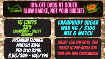 House of Green - South 10% Off All Dabs at SOUTH!