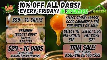 House of Green 10% Off ALL Dabs EVERY in Spenard! + Lots More!