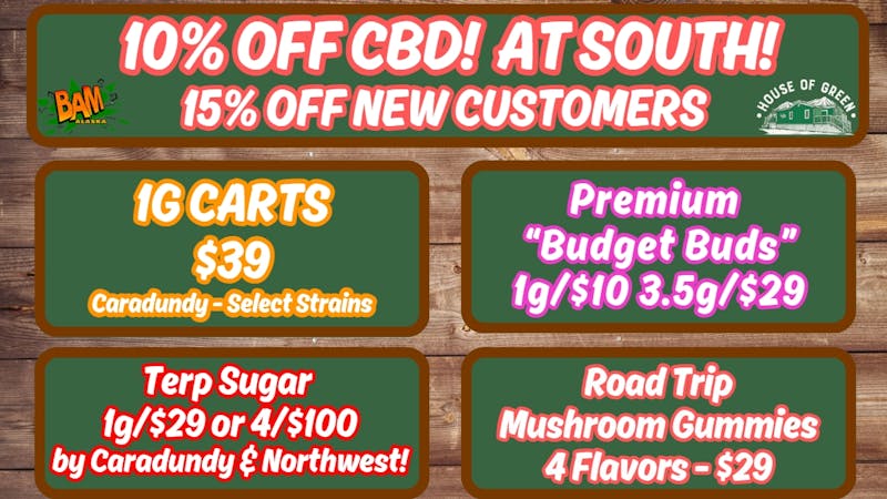 House of Green - South Monday Madness at South! CBD 10% off!