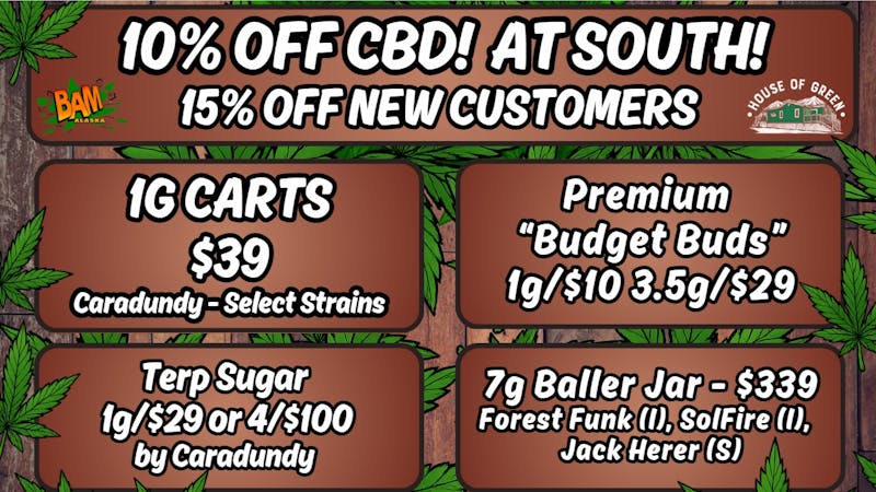 House of Green - South Monday Madness at South! CBD 10% off!