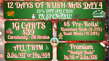 House of Green 12 Days of KUSH-MAS in Spenard! Day 4!