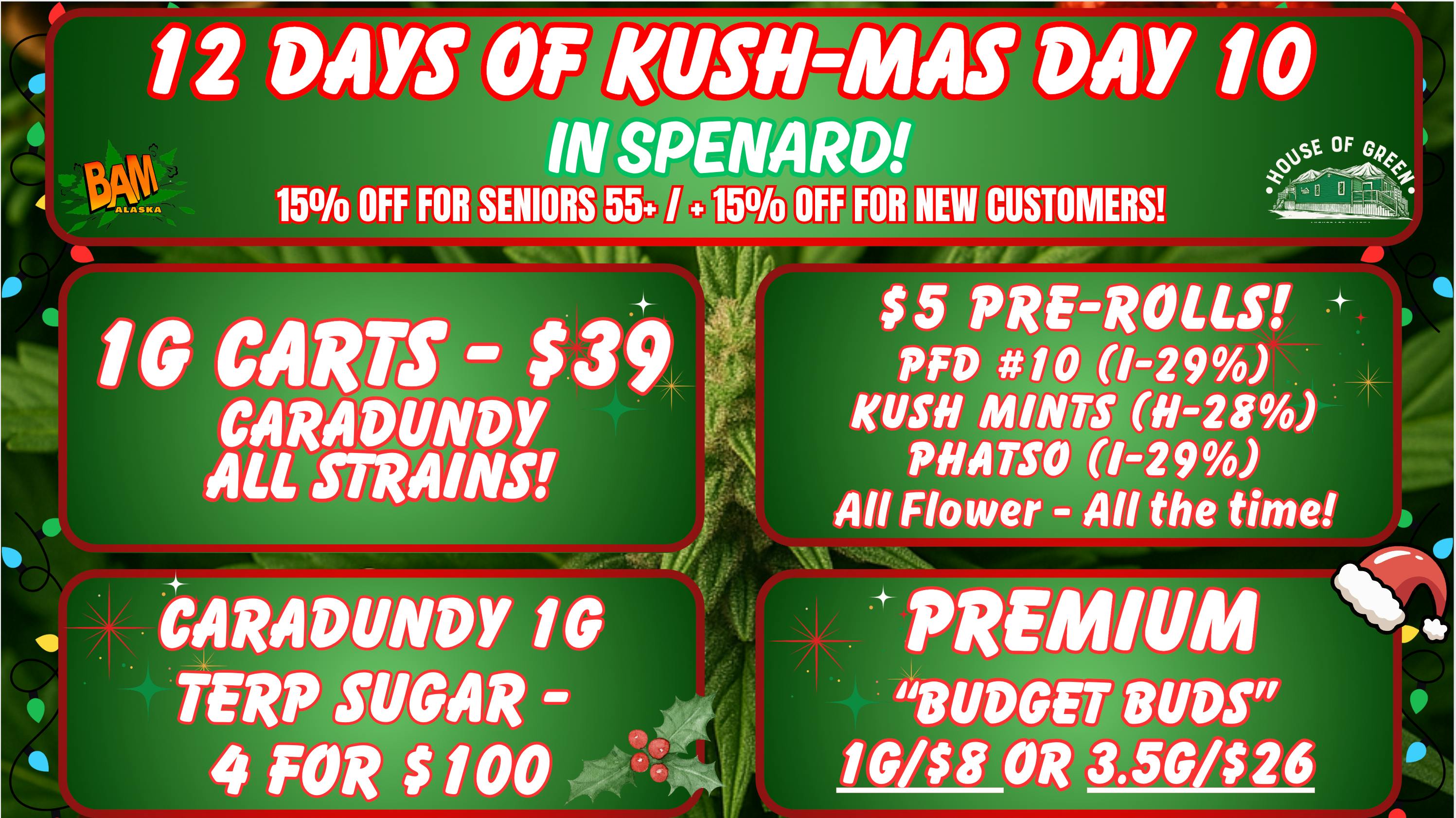 House of Green Kush-Mas @ Spenard - 15% Off Glass & Paraphernalia