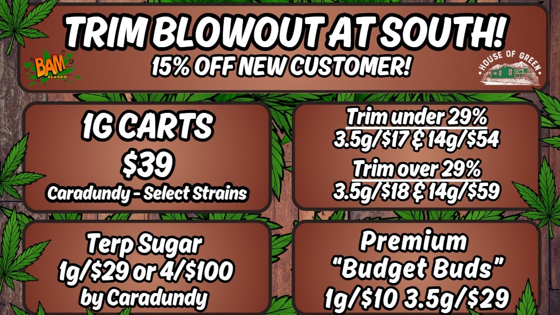 House of Green - South Trim Blowout! at South! New Customers 15% off!