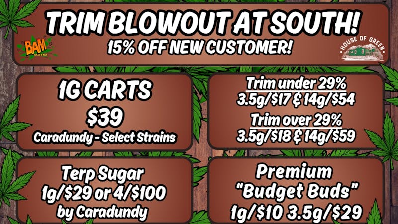 House of Green - South Trim Blowout! at South! New Customers 15% off!