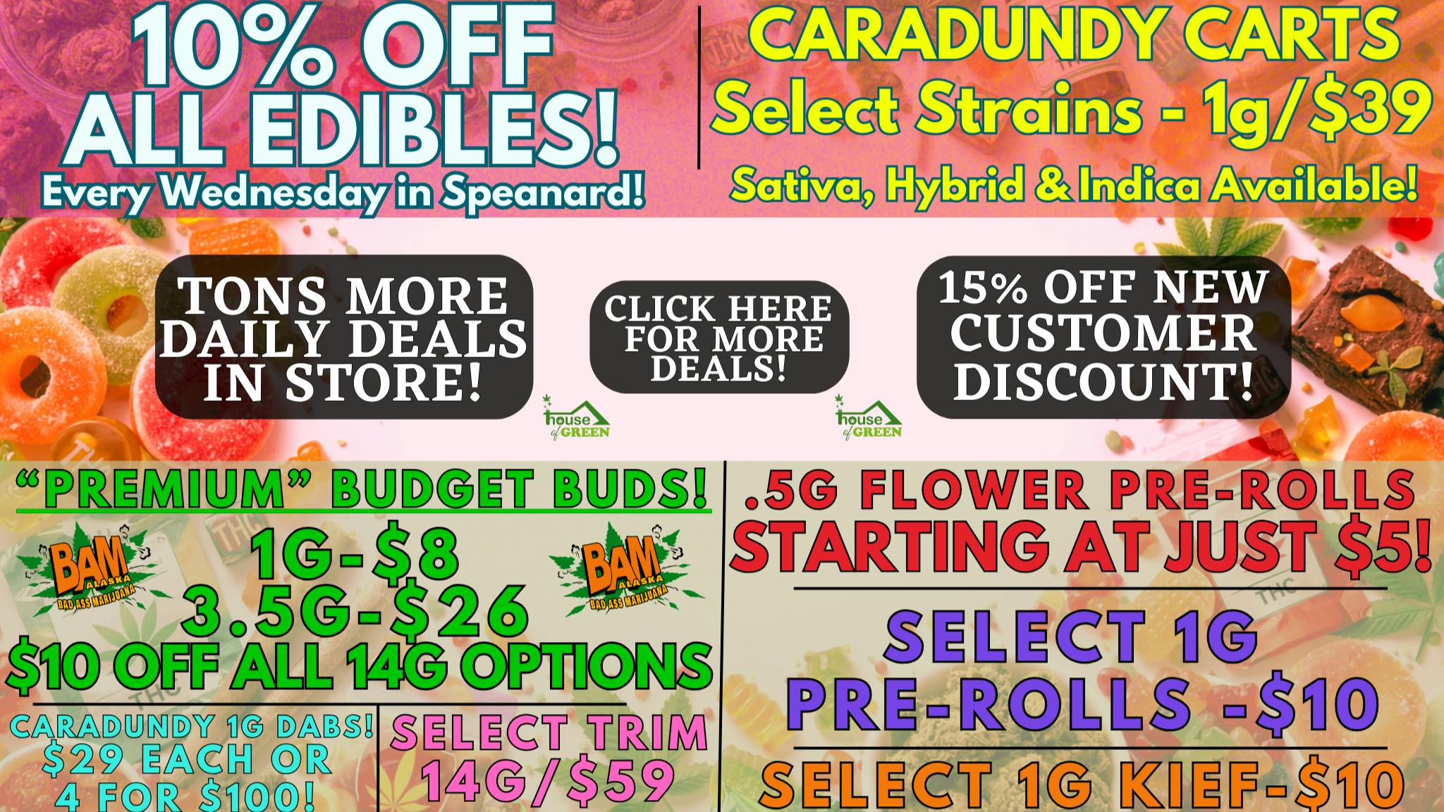 House of Green 10% Off ALL Edibles + WAY MORE in Spenard!