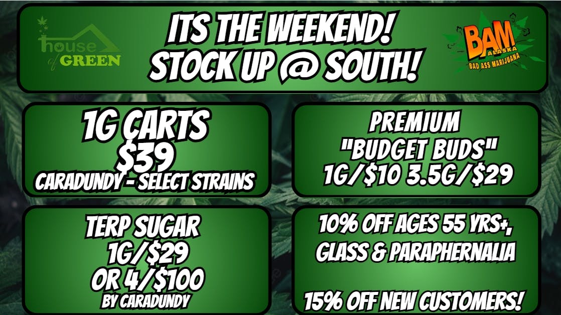 House of Green - South Stock up this weekend at South!