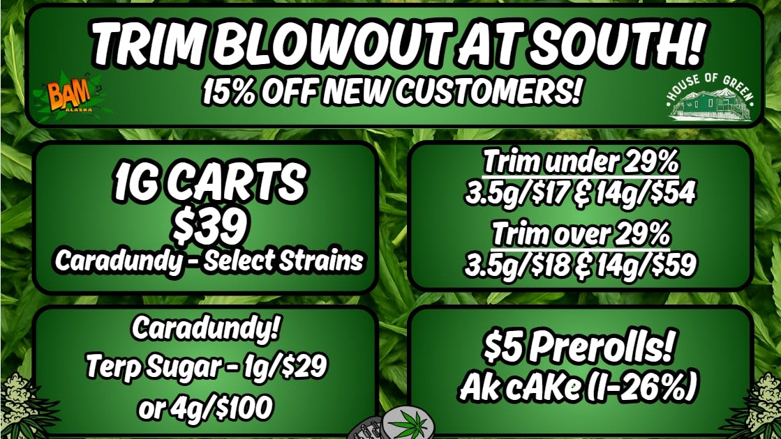 House of Green - South Trim Blowout! at South! New Customers 15% off!