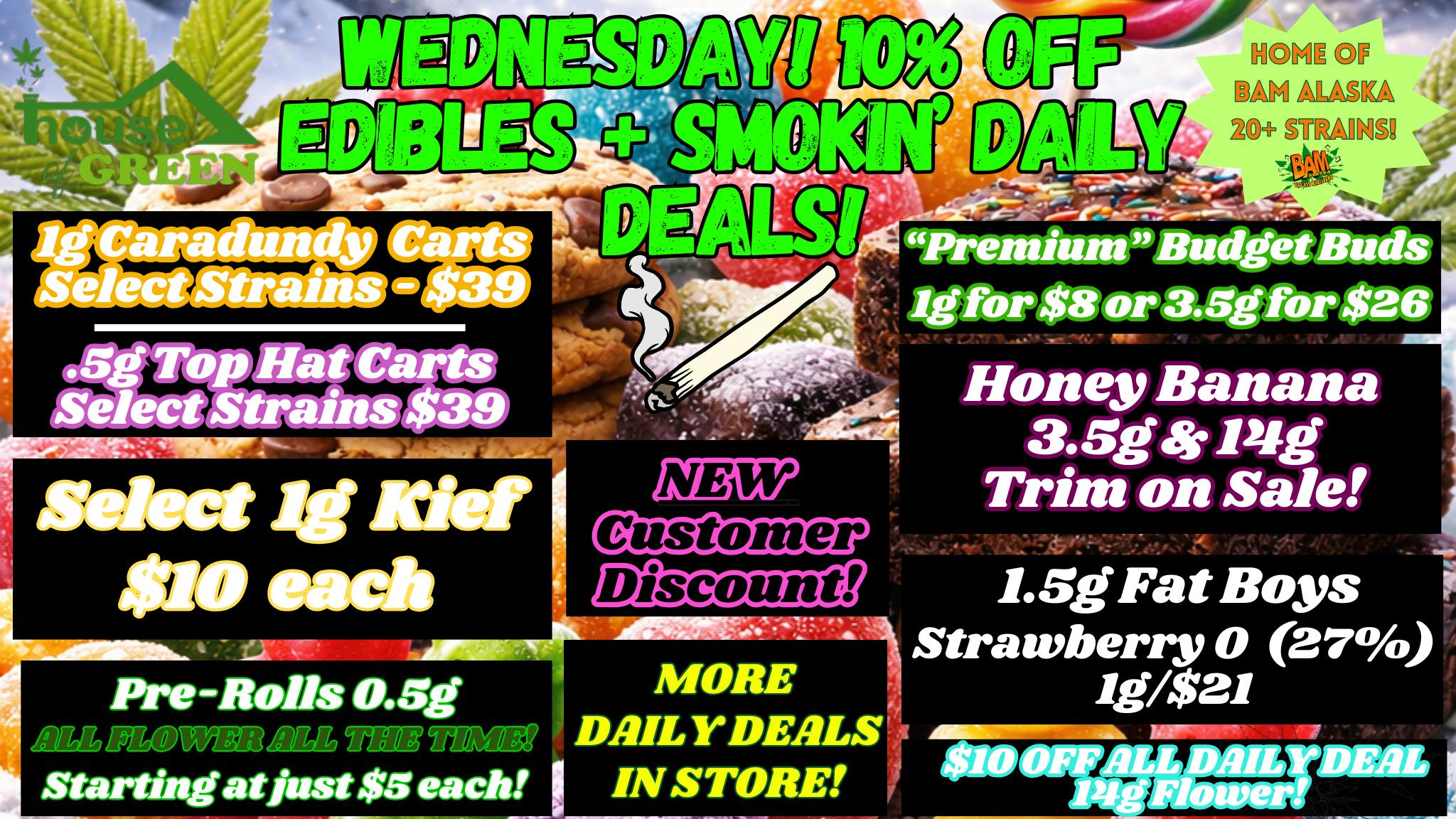 House of Green 10% Off ALL Edibles + WAY MORE in Spenard!