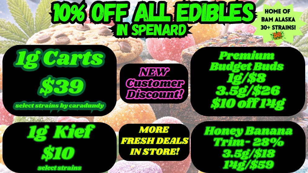 House of Green 10% Off ALL Edibles + WAY MORE in Spenard!