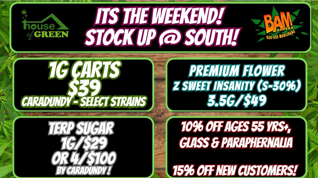 House of Green - South Stock up this weekend at South!