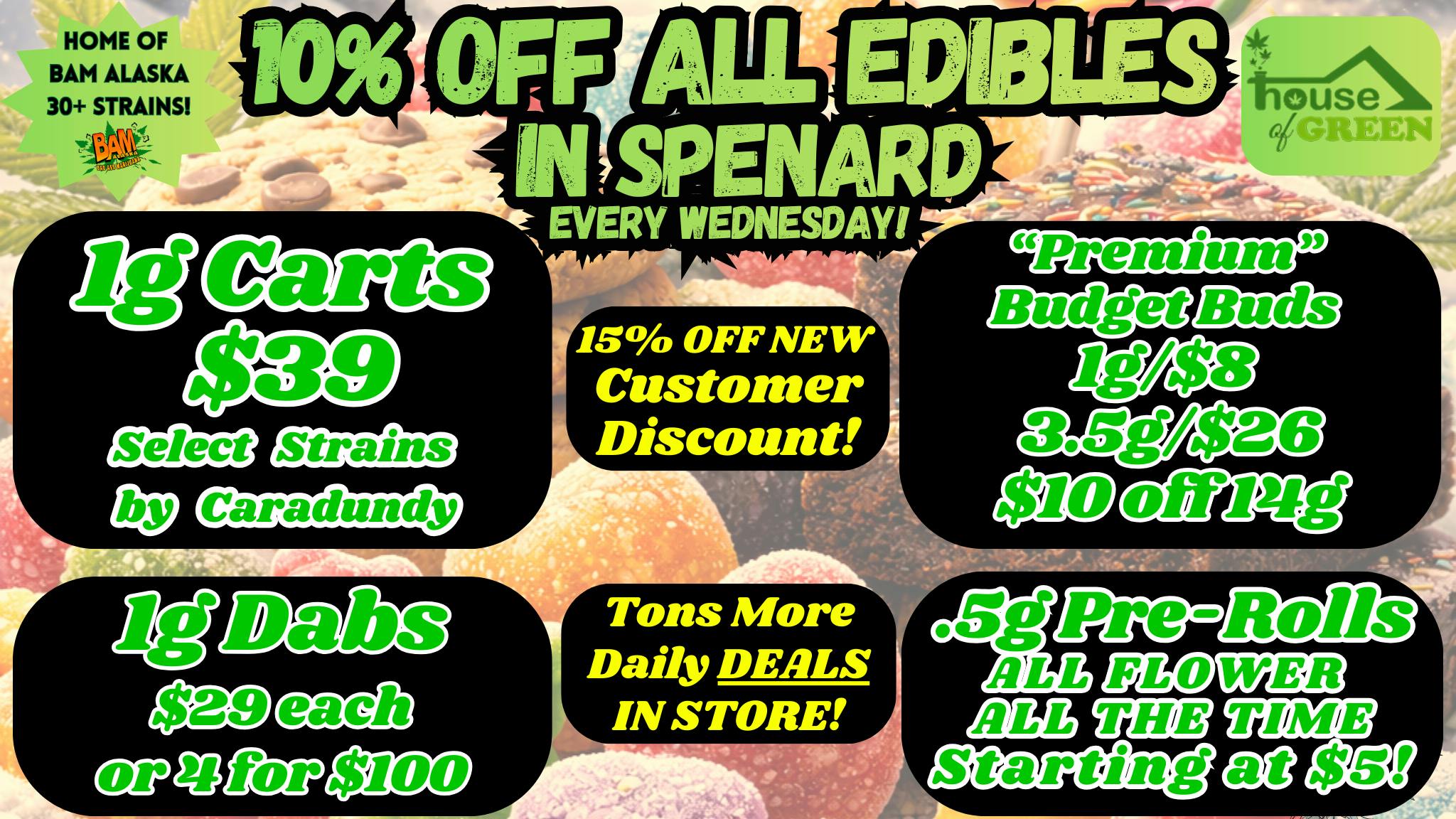 House of Green 10% Off ALL Edibles + WAY MORE in Spenard!