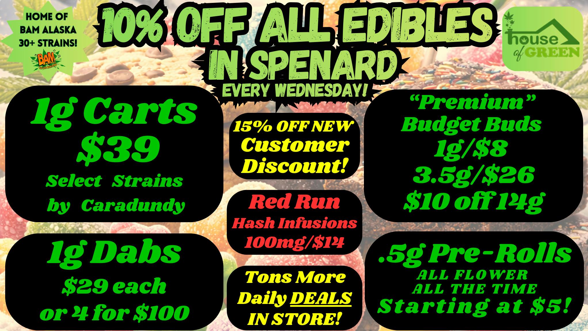 House of Green 10% Off ALL Edibles + WAY MORE in Spenard!
