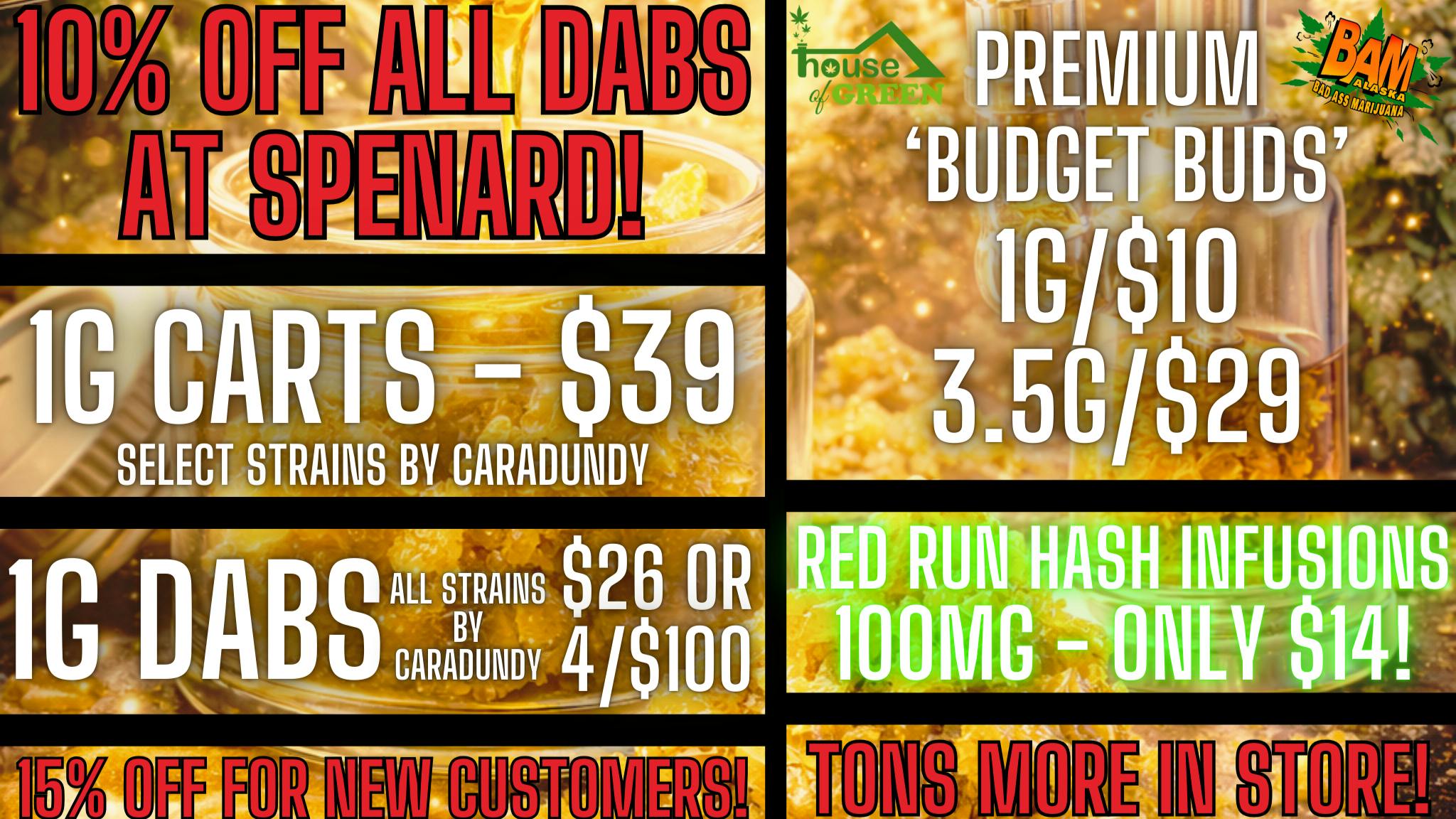 House of Green 10% OFF DABS in Spenard! + 15% OFF NEW CUSTOMERS!!