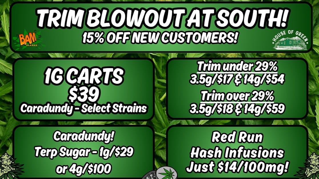 House of Green - South Trim Blowout! at South! New Customers 15% off!