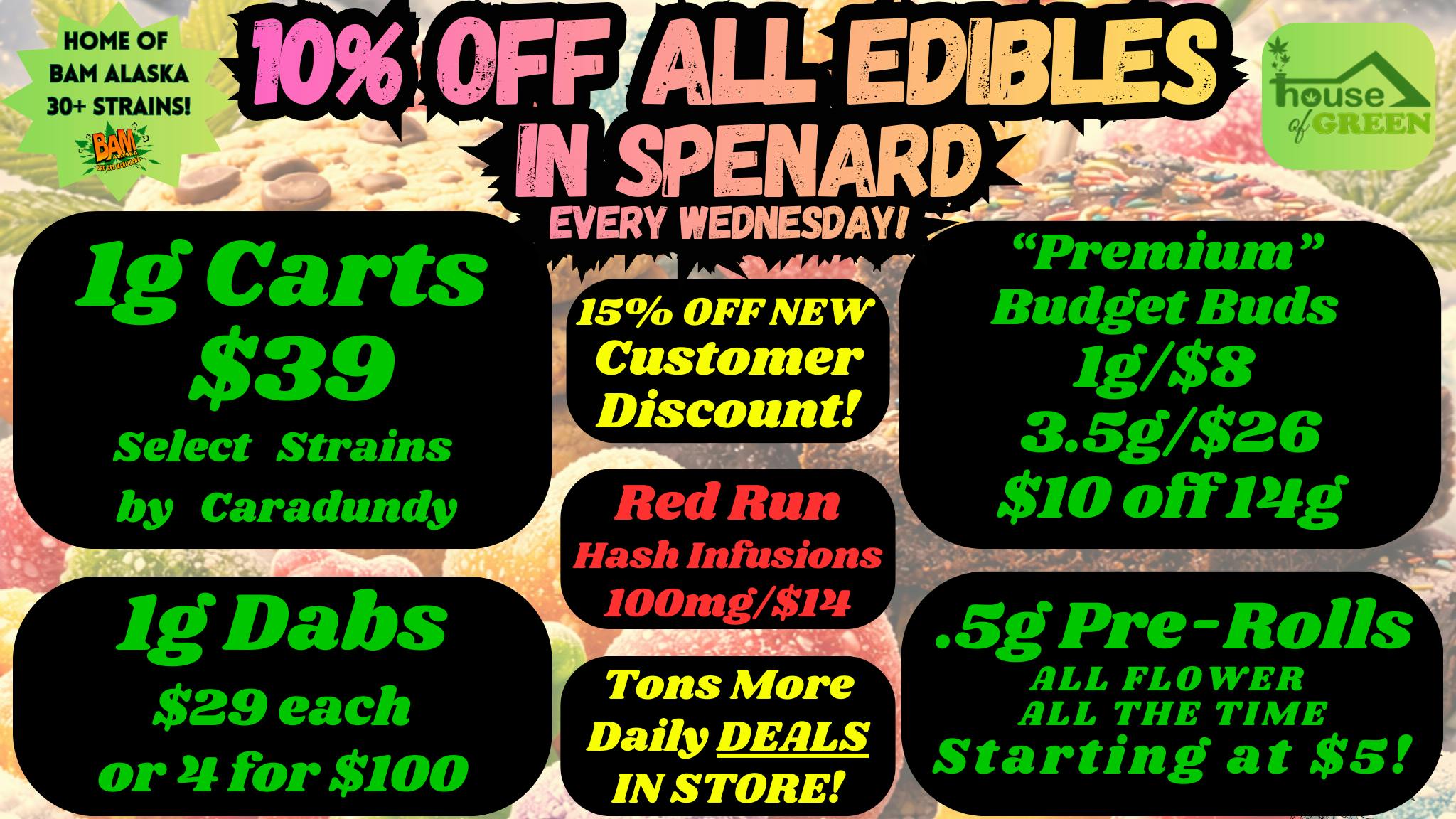House of Green 10% Off ALL Edibles + WAY MORE in Spenard!