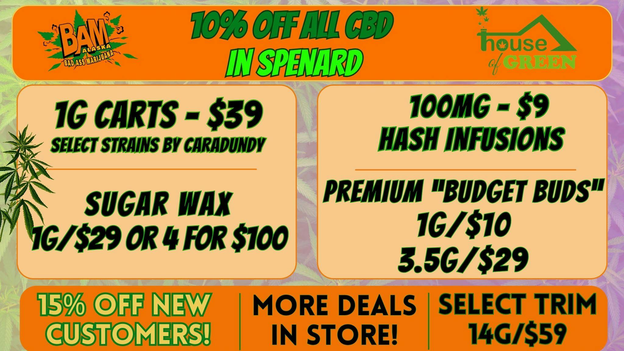 House of Green Monday Madness in Spenard! 10% off all CBD.