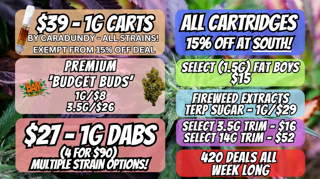 House of Green - South 420 Sales All Week! All Carts 15% off at South!