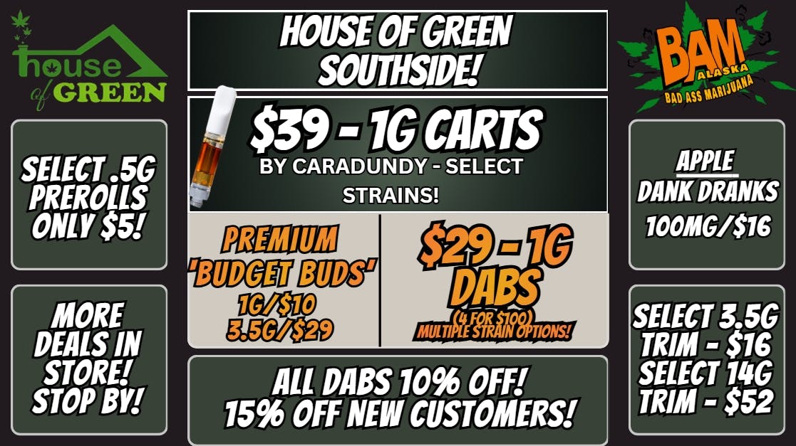 House of Green - South Happy Friday! 10% Off All Dabs! At South!