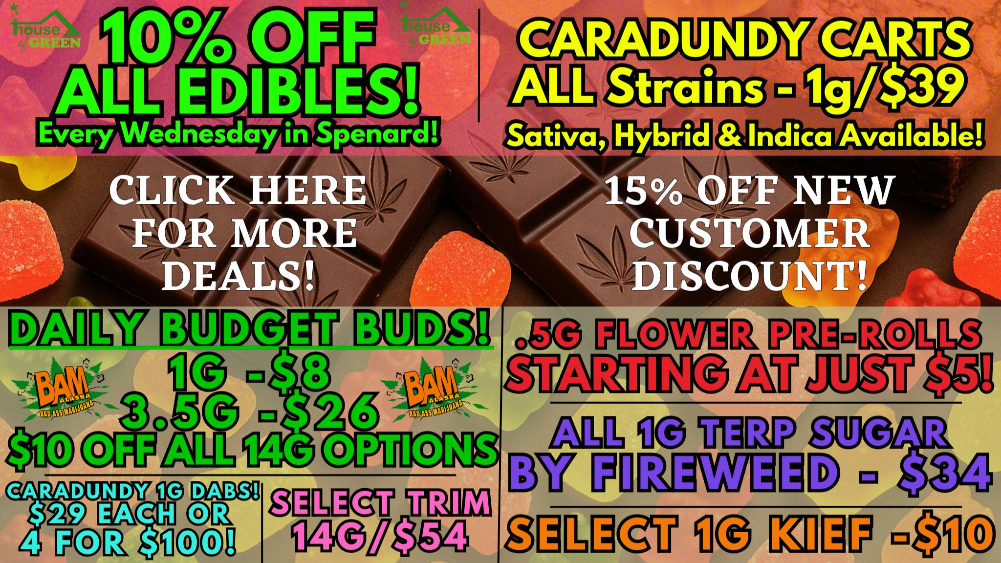 House of Green 10% Off ALL Edibles + WAY MORE in Spenard!