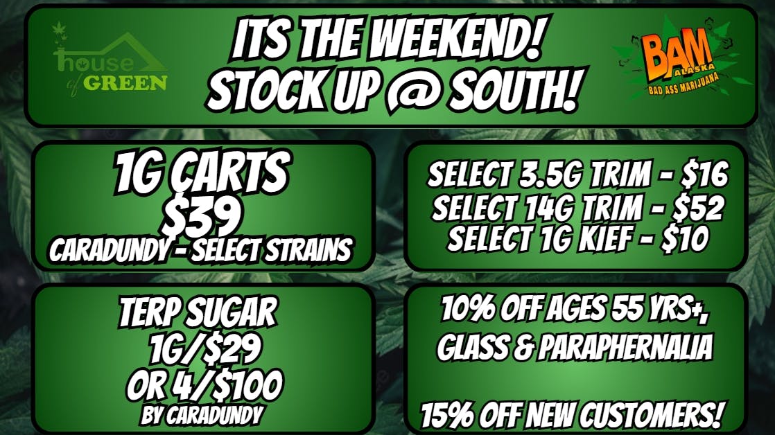 House of Green - South Stock up this weekend at South!