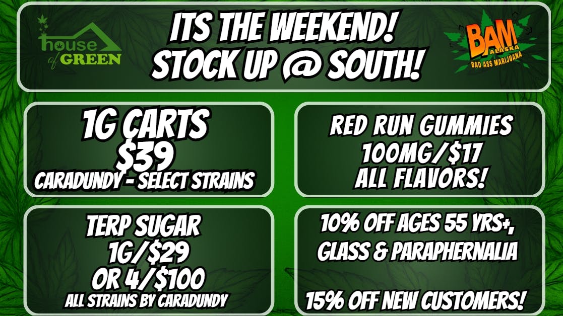 House of Green - South Stock up this weekend at South!