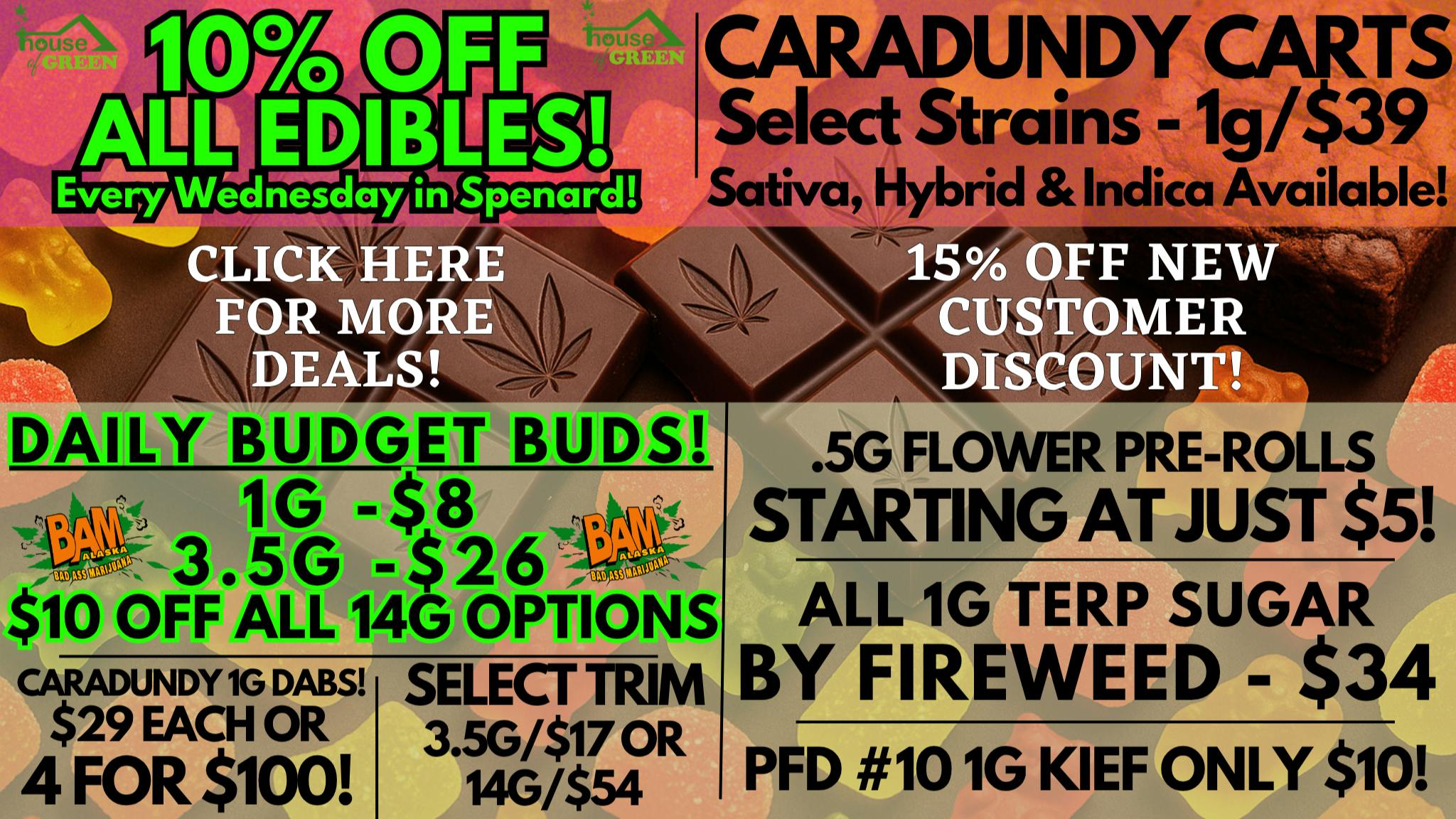 House of Green 10% Off ALL Edibles + WAY MORE in Spenard!